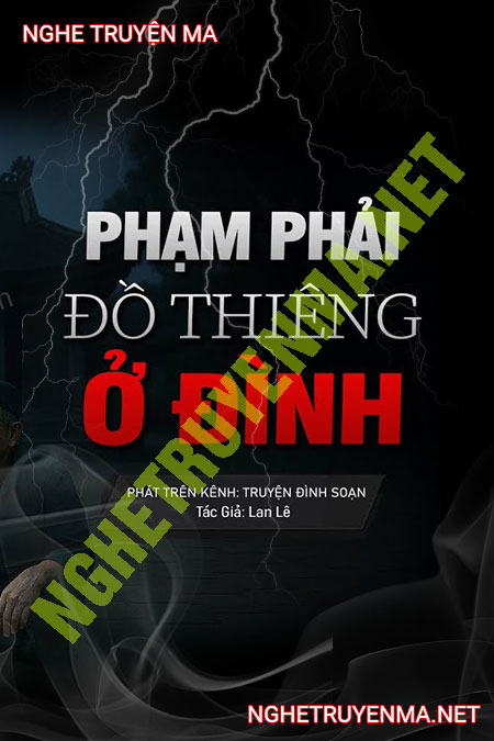 Phạm Phải Đồ Thiêng Ở Đình