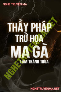 Thầy Pháp Trừ Họa Ma Gà