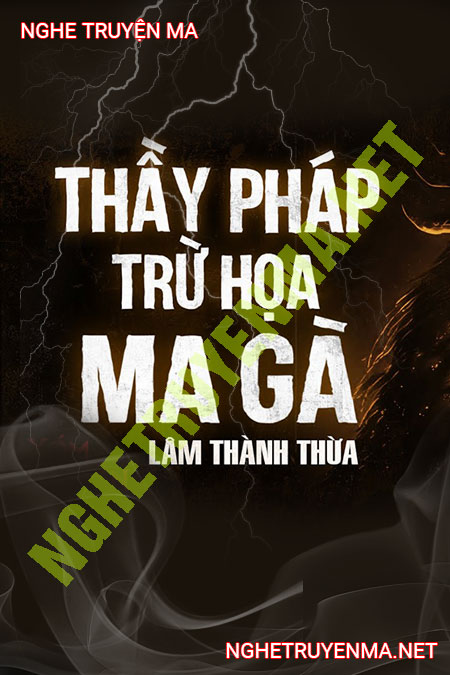 Thầy Pháp Trừ Họa Ma Gà