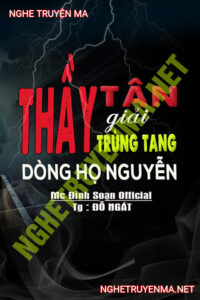 Thầy Tân Giải Trùng Tang Dòng Họ Nguyễn