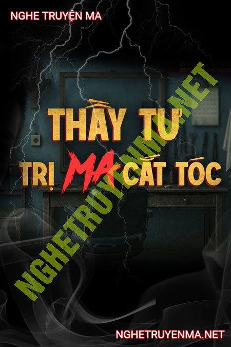 Thầy Tư Trị Ma Cắt Tóc