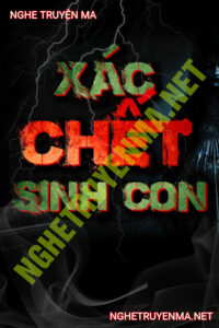 X.ác C.hết Sinh Con