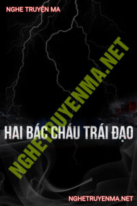 2 Bác Cháu Trái Đạo