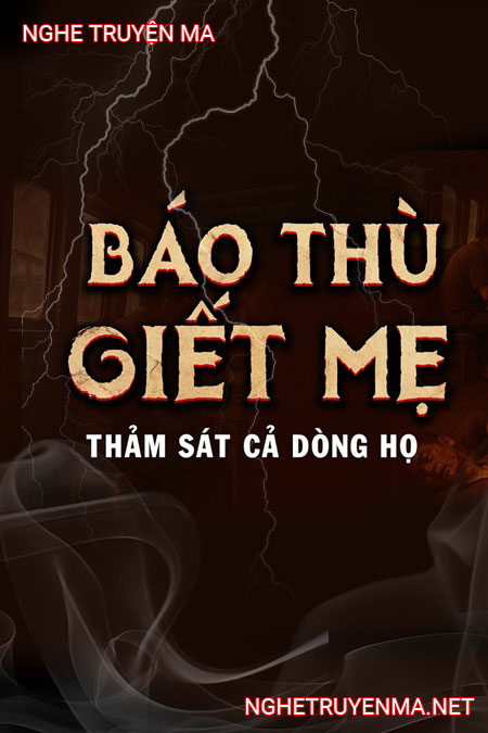 Báo T.hù G.iết Mẹ