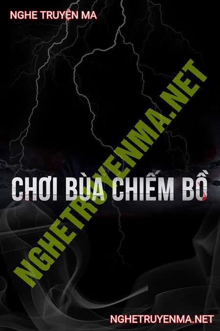 Chơi Bùa Chiếm Bồ