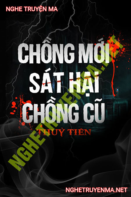 Chồng Mới Sát Hại Chồng Cũ