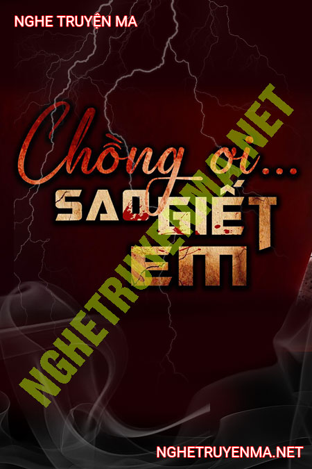 Chồng Ơi Sao G.iết Em