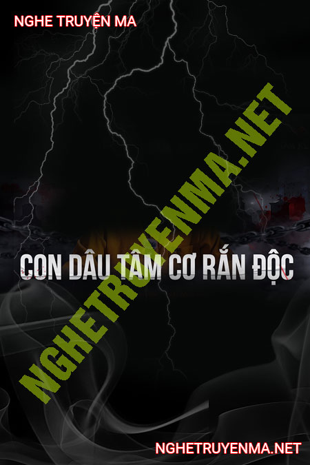 Con Dâu Tâm Cơ Rắn Độc