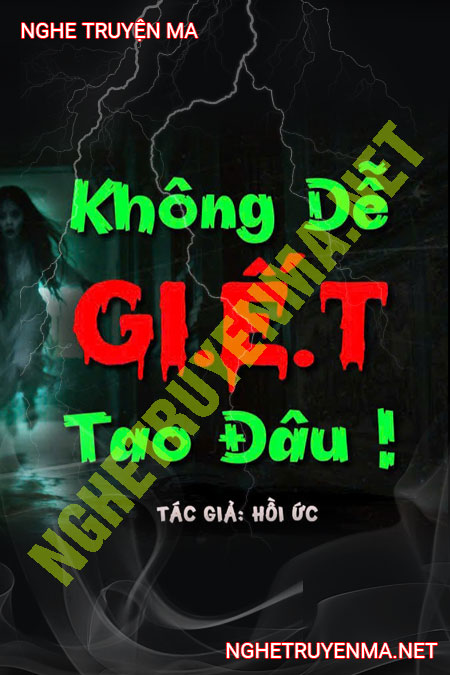 Không Dễ G.iết Tao Đâu