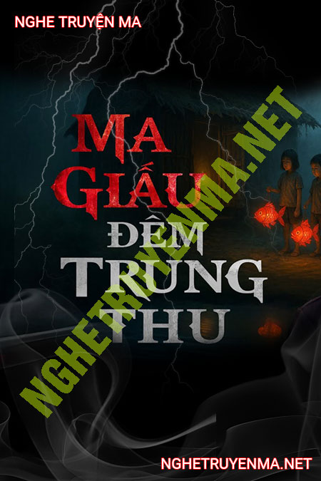 Ma Giấu Đêm Trung Thu