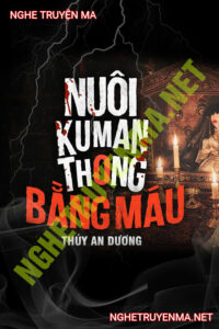 Nuôi Kumanthong Bằng Máu