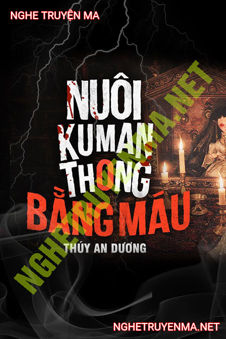 Nuôi Kumanthong Bằng Máu