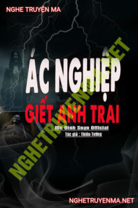 Ác Nghiệp G.iết Anh Trai