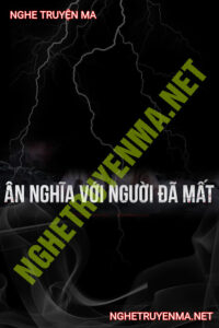 Ân Nghĩa Với Người Đã Mất