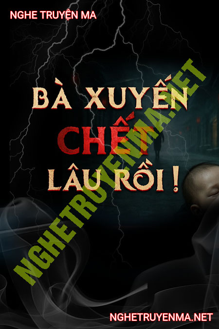 Bà Xuyến C.hết Lâu Rồi