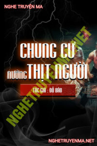 Chung Cư Nướng Thịt Người