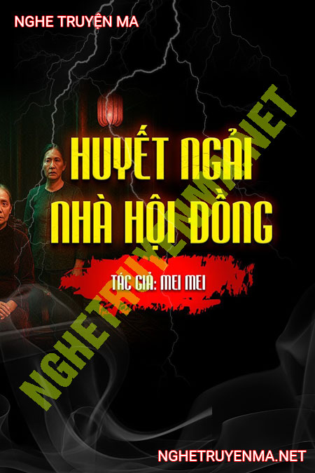 Huyết Ngải Nhà Hội Đồng