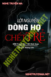 Lời N.guyền Dòng Họ C.hết Trẻ