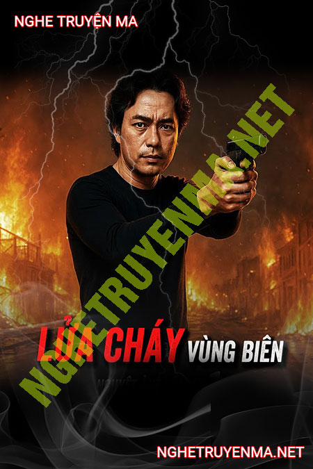 Lửa Cháy Vùng Biên