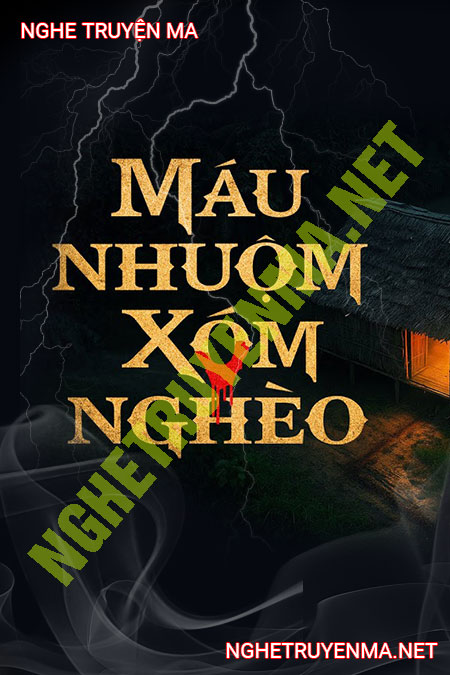 M.áu Nhuộm Xóm Nghèo