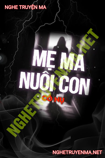Mẹ Ma Nuôi Con