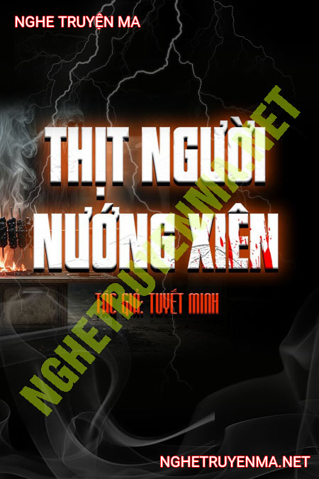 T.hịt N.gười Nướng Xiên