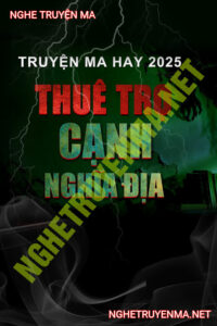 Thuê Trọ Cạnh Nghĩa Địa