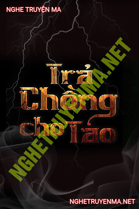 Trả Chồng Cho Tao