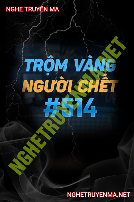 Nghiệp Báo Trộm Vàng Người C.hết