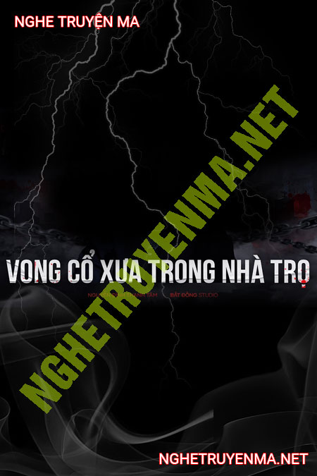 Vong Cổ Xưa Trong Nhà Trọ