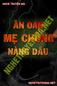 Ân Oán Mẹ Chồng Nàng Dâu