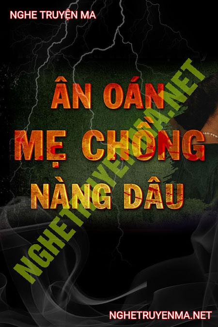 Ân Oán Mẹ Chồng Nàng Dâu