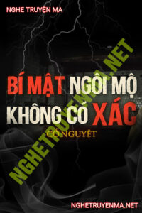 Bí Mật Ngôi Mộ Không Có X.ác
