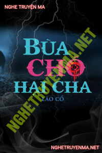 Bùa Chó Dại Hại Cha