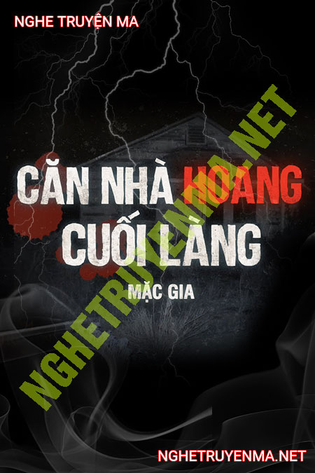 Căn Nhà Hoang Cuối Làng