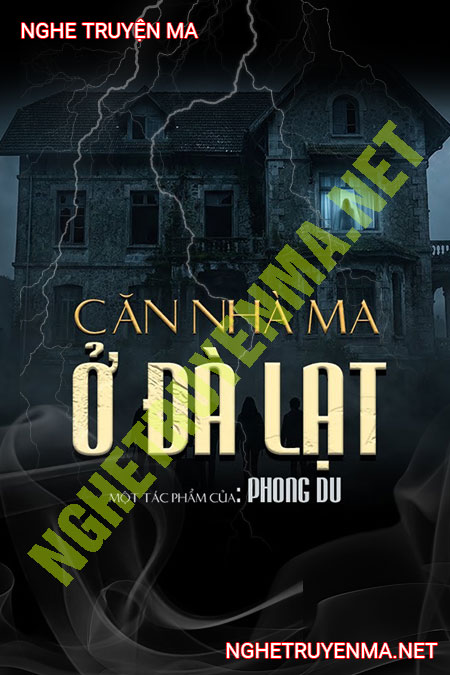 Căn Nhà Ma Ở Đà Lạt