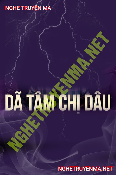 Dã Tâm Chị Dâu