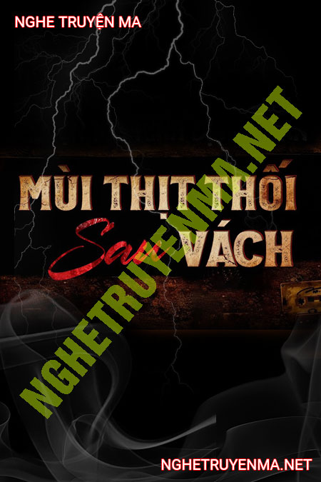 Mùi Thịt Thối Sau Vách