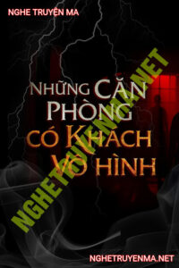 Những Căn Phòng Có Khách Vô Hình