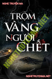 Trộm Vàng Người C.hết