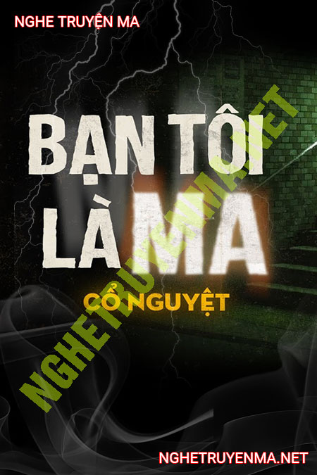 Bạn Tôi Là Ma