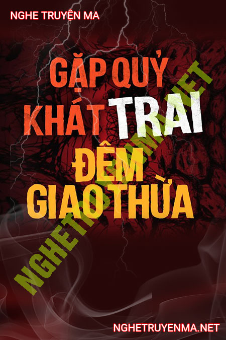 Gặp Quỷ Khát Trai Đêm Giao Thừa