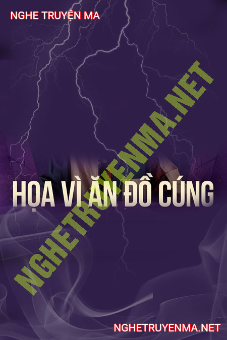 Mang Họa Vì Ăn Đồ Cúng