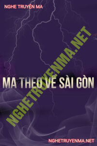 Ma Quỷ Tây Nguyên Theo Về Sài Gòn