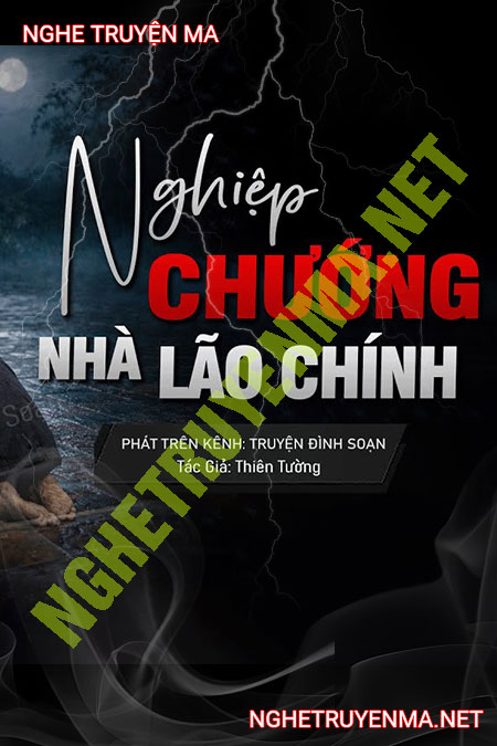 Nghiệp Chướng Nhà Lão Chính