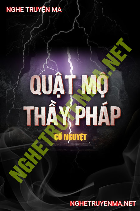 Quật Mộ Thầy Pháp