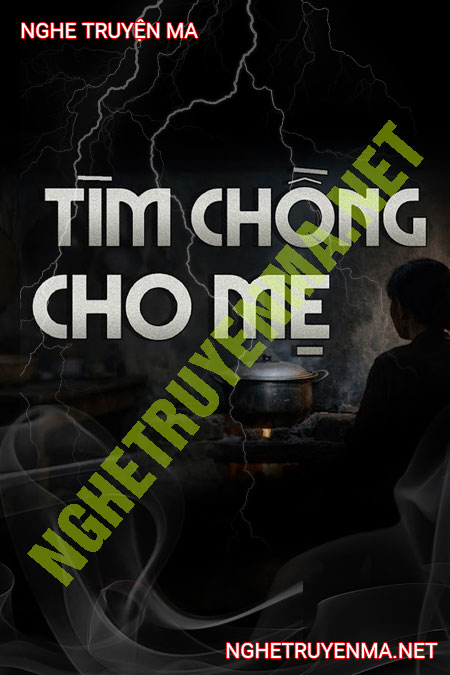 Tìm Chồng Cho Mẹ