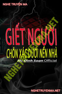 G.iết Người Chôn X.ác Dưới Nền Nhà