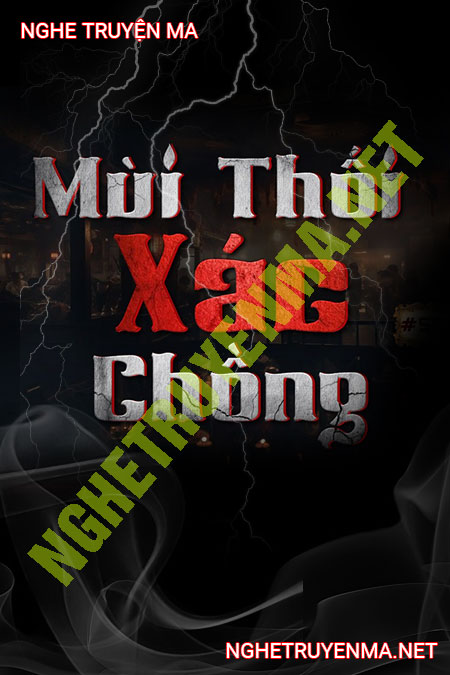 Mùi Thối X.ác Chồng