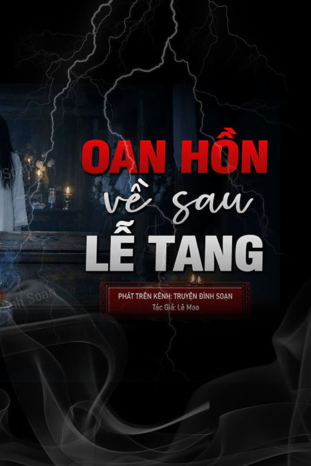 Oan Hồn Về Sau Tang Lễ